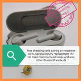 Free checking can't pairing or no power up n express battery replacement 1hr for Razer hammerhead and also other Bluetooth earbuds